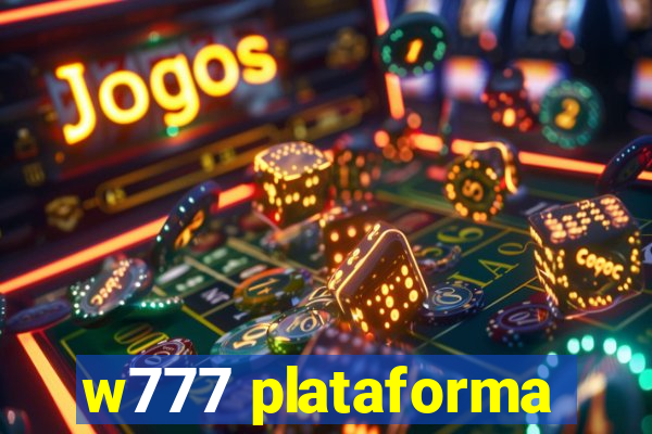 w777 plataforma